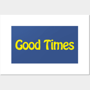 Good Times Posters and Art